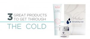 3-great-products cold weather skincare winter